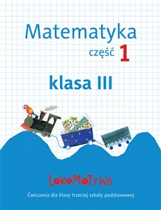 Bild von Lokomotywa 3 Matematyka Zeszyt ćwiczeń Część 1 Szkoła podstawowa
