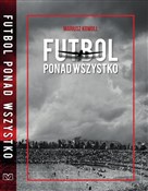 Futbol pon... - Mariusz Kowoll - buch auf polnisch 