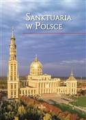 Książka : Sanktuaria... - Robert Szybiński, Teofil Krzyżanowski