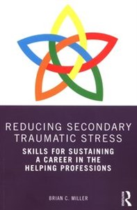 Bild von Reducing Secondary Traumatic Stress Skills for Sustaining a Career in the Helping Professions