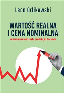 Obrazek Wartość realna i cena nominalna w warunkach wzrostu produkcji i dochodu