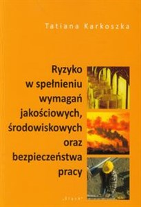 Obrazek Ryzyko w spełnieniu wymagań jakościowych, środowiskowych oraz bezpieczeństwa pracy