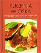 Kuchnia wł... - Opracowanie Zbiorowe -  polnische Bücher