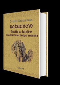 Bild von Kożuchów Studia z dziejów średniowiecznego miasta