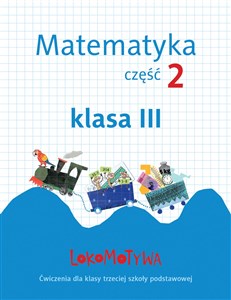 Bild von Lokomotywa 3 Matematyka Zeszyt ćwiczeń Część 2 Szkoła podstawowa