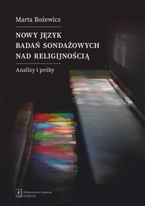 Obrazek Nowy język badań sondażowych nad religijnością Analizy i próby