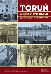 Bild von Toruń między wojnami Opowieść o życiu miasta 1920-1939