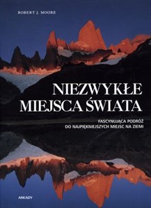 Obrazek Niezwykłe miejsca świata Fascynująca podróż do najpiękniejszych miejsc na ziemi