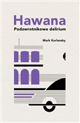 Polska książka : Hawana Pod... - Mark Kurlansky