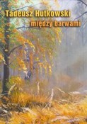 Między bar... - Tadeusz Hutkowski -  Książka z wysyłką do Niemiec 