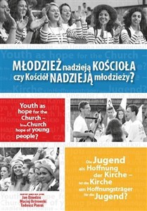 Obrazek Młodzież nadzieją Kościoła czy Kościół nadzieją...