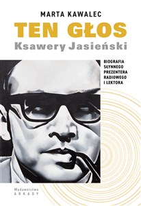 Bild von Ten głos Ksawery Jasieński Biografia słynnego prezentera radiowego i lektora