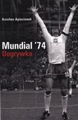 Mundial 74... - Karolina Apiecionek - Ksiegarnia w niemczech