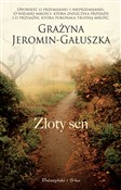 Złoty sen - Grażyna Jeromin-Gałuszka - Ksiegarnia w niemczech