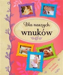 Obrazek Dla naszych wnuków Kronika rodzinna