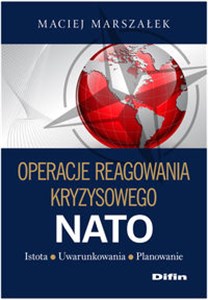 Bild von Operacje reagowania kryzysowego NATO Istota Uwarunkowania Planowanie