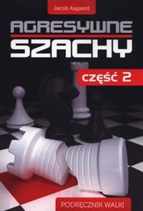 Bild von Agresywne szachy Część 2 Podręcznik walki
