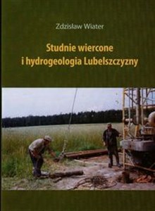 Obrazek Studnie wiercone i hydrogeologia Lubelszczyzny