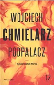 Podpalacz - Wojciech Chmielarz -  Książka z wysyłką do Niemiec 