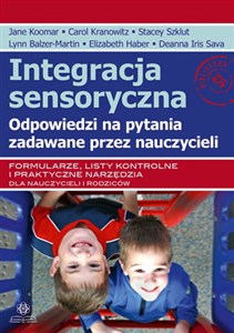 Obrazek Integracja sensoryczna Odpowiedzi na pytania zadawane przez nauczycieli Formularze, listy kontrolne i praktyczne narzędzia dla nauczycieli i rodziców