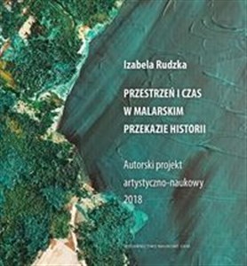 Bild von Przestrzeń i czas w malarskim przekazie historii Autorski projekt artystyczno-naukowy 2018
