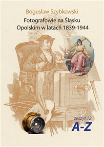 Bild von Fotografowie na Śląsku Opolskim... Zeszyt 12A-Z