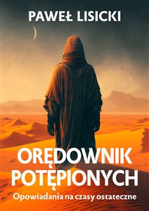 Obrazek Orędownik potępionych Opowiadania na czasy ostateczne