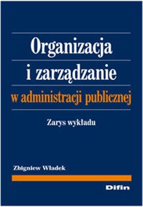 Obrazek Organizacja i zarządzanie w administracji publicznej