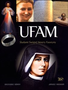 Obrazek Ufam Śladami świętej Siostry Faustyny