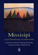 Missisipi ... - Łukasz Marcińczak, Jadwiga Mizińska -  polnische Bücher