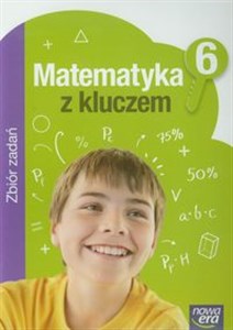 Obrazek Matematyka z kluczem 6 Zbiór zadań szkoła podstawowa