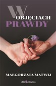 Książka : W objęciac... - Małgorzata Matwij