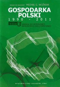 Obrazek Gospodarka Polski 1990-2011 Tom 3