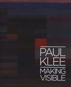 Obrazek Paul Klee: Making Visible