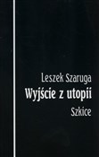 Wyjście z ... - Leszek Szaruga -  Książka z wysyłką do Niemiec 