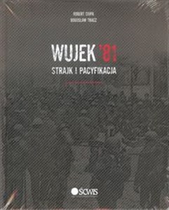 Obrazek Wujek'81 Strajk i pacyfikacja