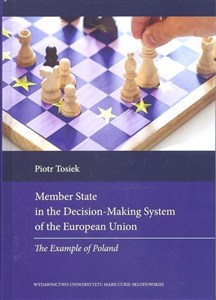 Obrazek Member State in the Decision Making System of the European Union The Example of Poland