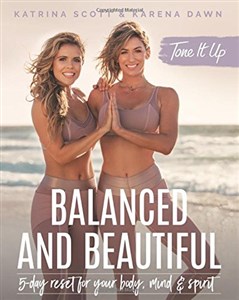 Obrazek Tone It Up: Balanced and Beautiful: 5-Day Reset for Your Body, Mind, and Spirit