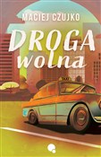 Droga Woln... - Maciej Czujko -  Polnische Buchandlung 