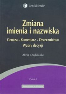 Obrazek Zmiana imienia i nazwiska Geneza Komentarz Orzecznictwo Wzory decyzji