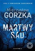 Zobacz : Martwy sad... - Mieczysław Gorzka