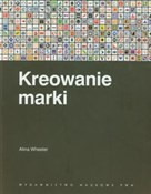 Kreowanie ... - Alina Wheeler -  Książka z wysyłką do Niemiec 