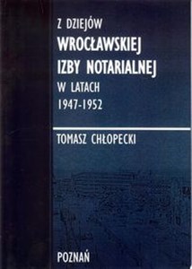 Bild von Z dziejów Wrocławskiej Izby Notarialnej w latach 1947-1952