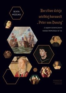 Bild von Burzliwe dzieje wielkiej karaweli „Peter von Danzig”. Z Sądem Ostatecznym Hansa Memlinga w tle