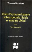 Zobacz : Claus peym... - Thomas Bernhard