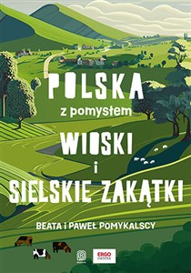 Obrazek Wioski i sielskie zakątki. Polska z pomysłem