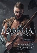 Polska książka : Lobelia Po... - Mateusz Szmytke