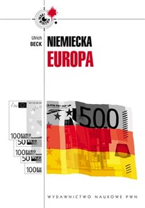 Obrazek Niemiecka Europa Nowe krajobrazy władzy pod znakiem kryzysu.