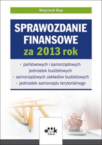 Obrazek Sprawozdanie finansowe za 2013 rok państwowych i samorządowych jednostek budżetowych – samorządowych zakładów budżetowych - jednostek samorządu terytorialnego