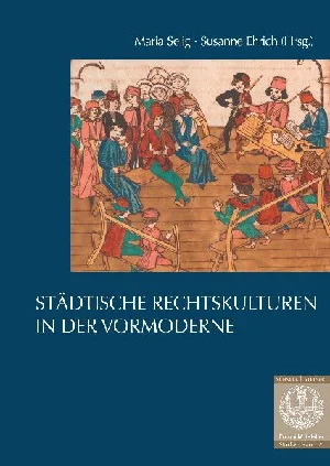 Obrazek STÄDTISCHE RECHTSKULTUREN IN DER VORMODERNE